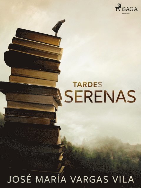 Jose Maria Vargas Vilas - Tardes serenas, E-bok. Tillgänglighet: Lägg i varukorg