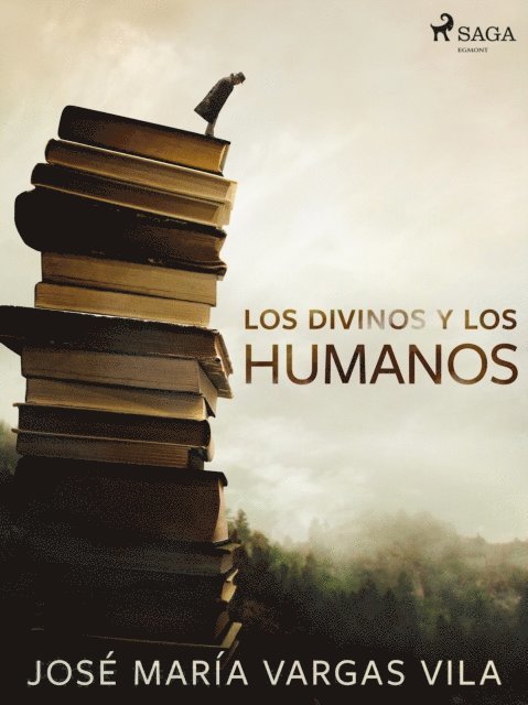 Jose Maria Vargas Vilas - Los divinos y los humanos, E-bok. Tillgänglighet: Lägg i varukorg