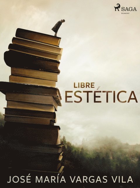Jose Maria Vargas Vilas - Libre estética, E-bok. Tillgänglighet: Lägg i varukorg
