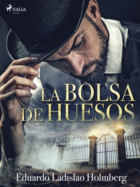 Eduardo Ladislao Holmberg - La bolsa de huesos, E-bok
