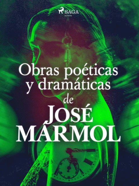 Jose Marmol - Obras poéticas y dramáticas de José Marmol, E-bok