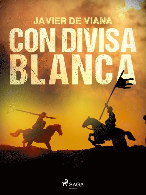 Javier de Viana - Con divisa blanca, E-bok