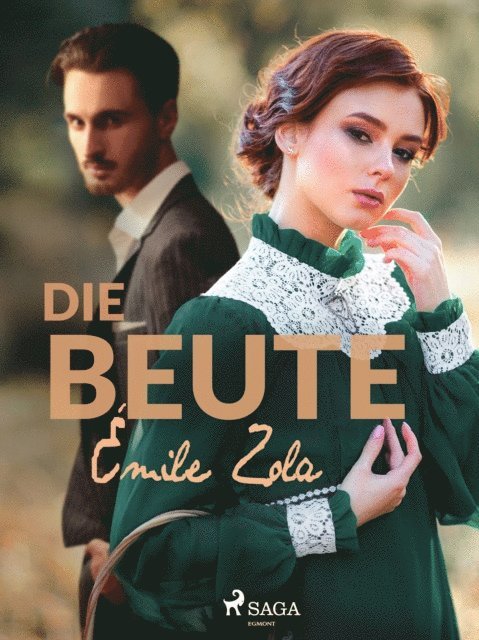 Emile Zola - Die Beute, E-bok