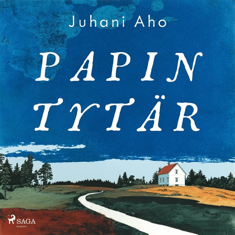 Juhani Aho - Papin tytär, Ljudbok