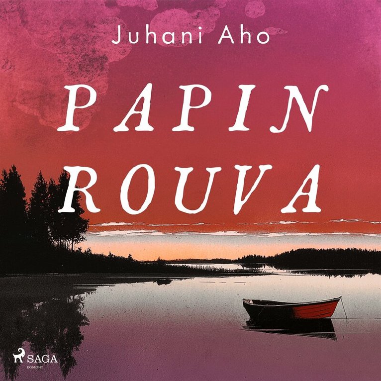 Juhani Aho - Papin rouva, Ljudbok