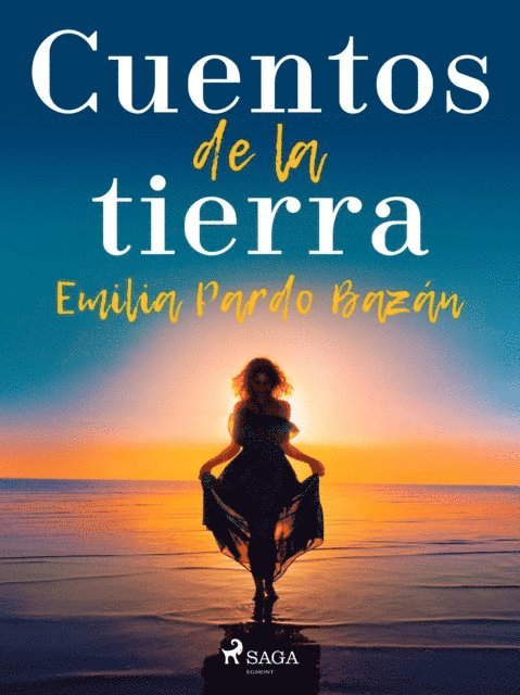Emilia Pardo Bazan - Cuentos de la tierra, E-bok
