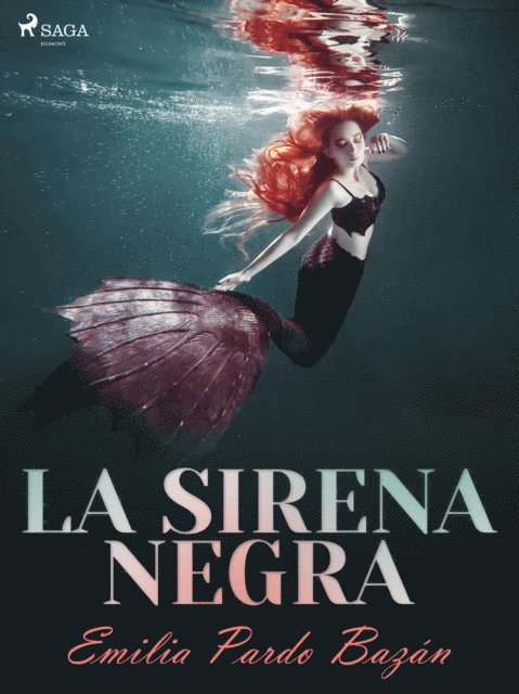 Emilia Pardo Bazan - La sirena negra, E-bok