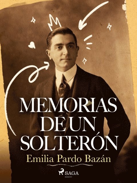 Emilia Pardo Bazan - Memorias de un solterón, E-bok