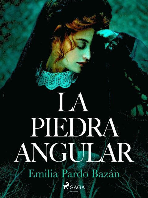 Emilia Pardo Bazan - La piedra angular, E-bok