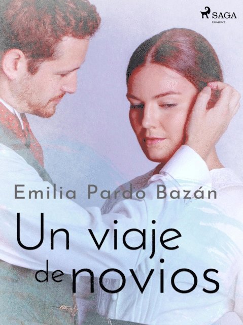 Emilia Pardo Bazan - Un viaje de novios, E-bok