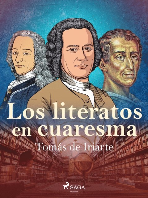 Tomas de Iriarte - Los literatos en cuaresma, E-bok