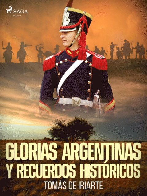 Tomas de Iriarte - Glorias argentinas y recuerdos históricos, E-bok