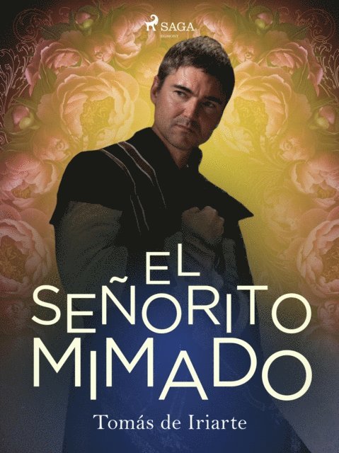 Tomas de Iriarte - El señorito mimado, E-bok