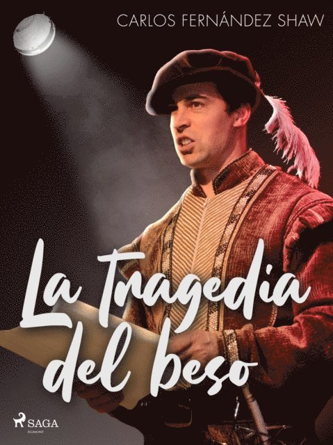 Carlos Fernandez Shaw - La tragedia del beso, E-bok