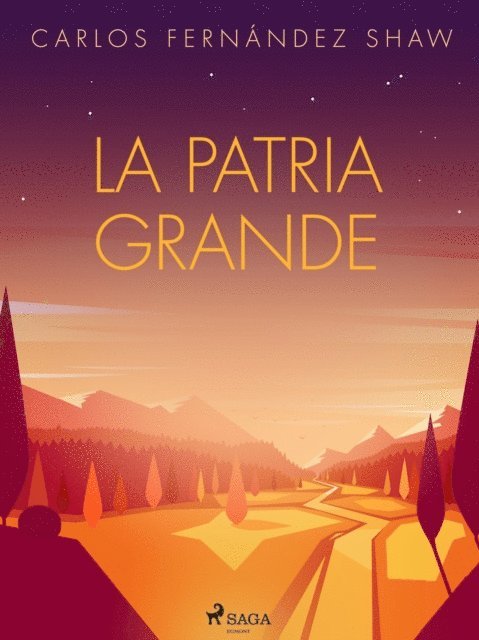 Carlos Fernandez Shaw - La patria grande, E-bok