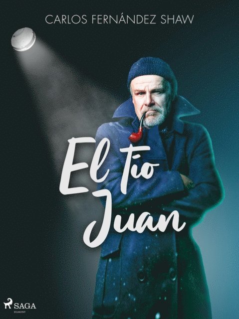 Carlos Fernandez Shaw - El tío Juan, E-bok