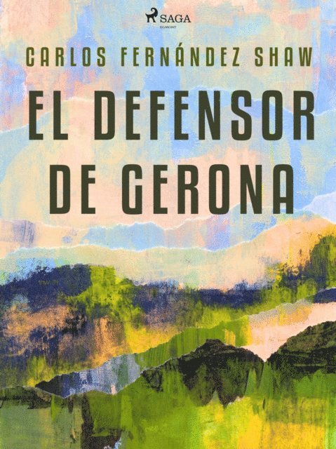 Carlos Fernandez Shaw - El defensor de Gerona, E-bok