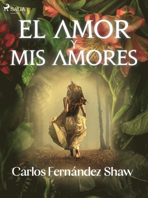 Carlos Fernandez Shaw - El amor y mis amores, E-bok