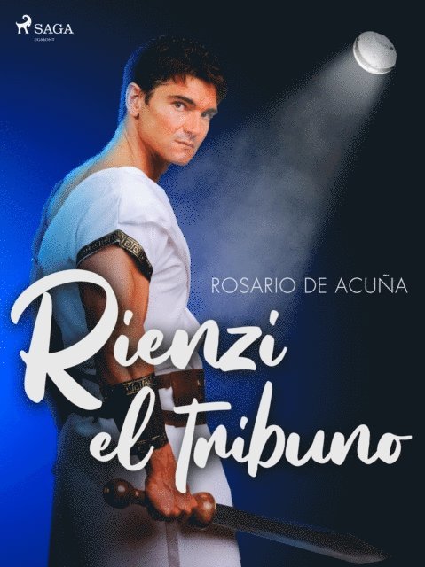 Rosario de Acuna - Rienzi el tribuno, E-bok