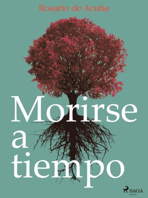 Rosario de Acuna - Morirse a tiempo, E-bok