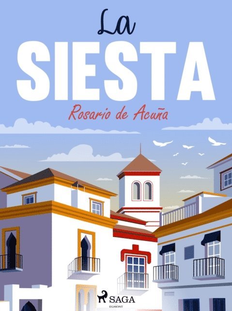 Rosario de Acuna - La siesta, E-bok