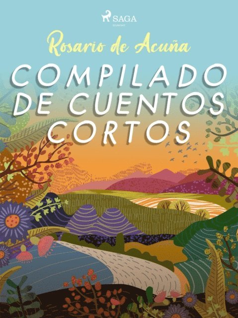 Rosario de Acuna - Compilado de cuentos cortos, E-bok