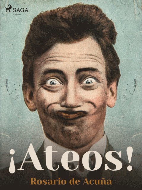 Rosario de Acuna - ¡Ateos!, E-bok
