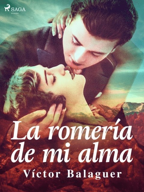 Victor Balaguer - La romería de mi alma, E-bok