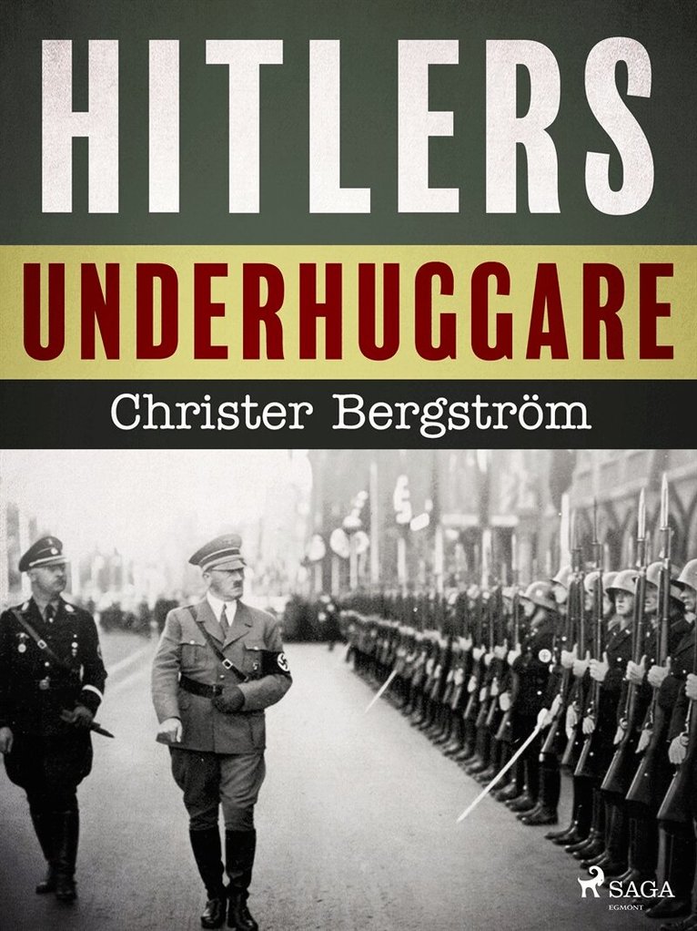 Christer Bergström - Hitlers underhuggare, E-bok