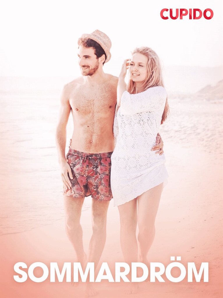 Cupido - Sommardröm – erotiska noveller, E-bok