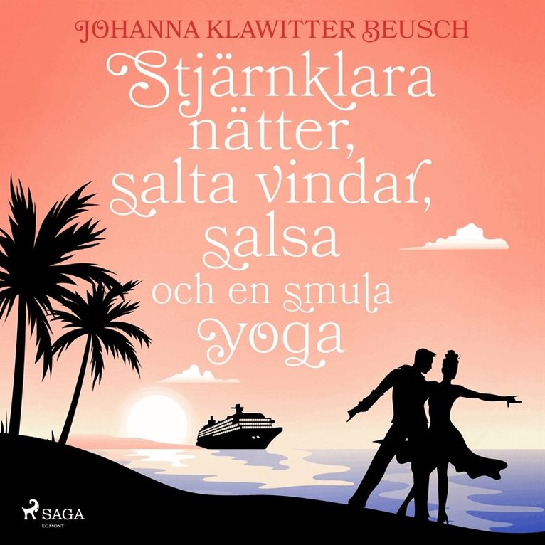 Johanna Klawitter Beusch - Stjärnklara nätter, salta vindar, salsa och en smula yoga, Ljudbok