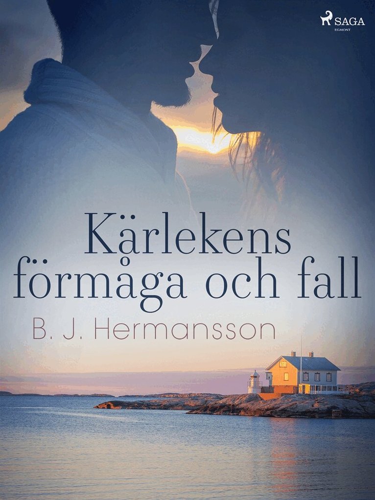 B. J. Hermansson - Kärlekens förmåga och fall, E-bok