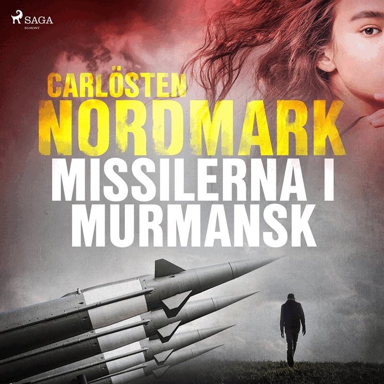 Carlösten Nordmark - Missilerna i Murmansk, Ljudbok
