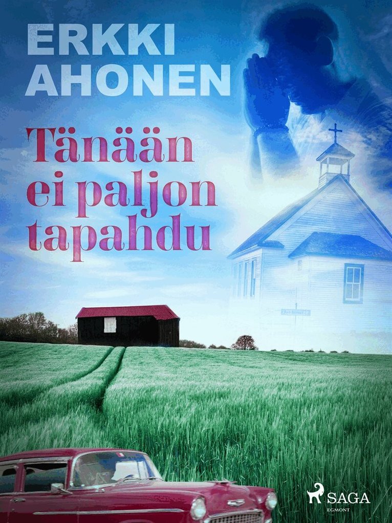 Erkki Ahonen - Tänään ei paljon tapahdu, E-bok