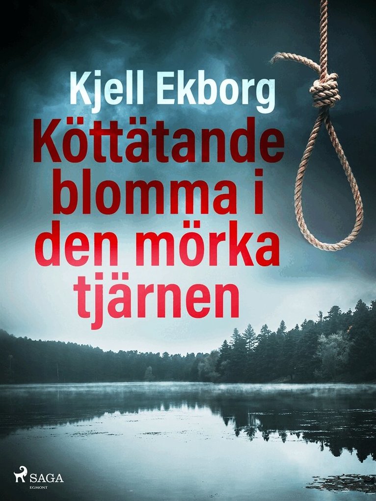 Kjell Ekborg - Köttätande blomma i den mörka tjärnen, E-bok