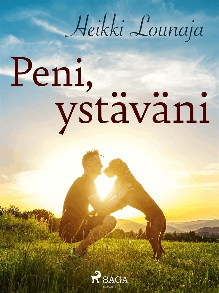 Heikki Lounaja - Peni, ystäväni, E-bok