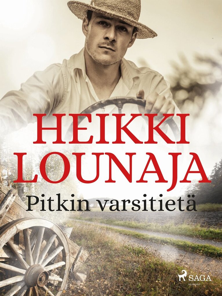 Heikki Lounaja - Pitkin varsitietä, E-bok