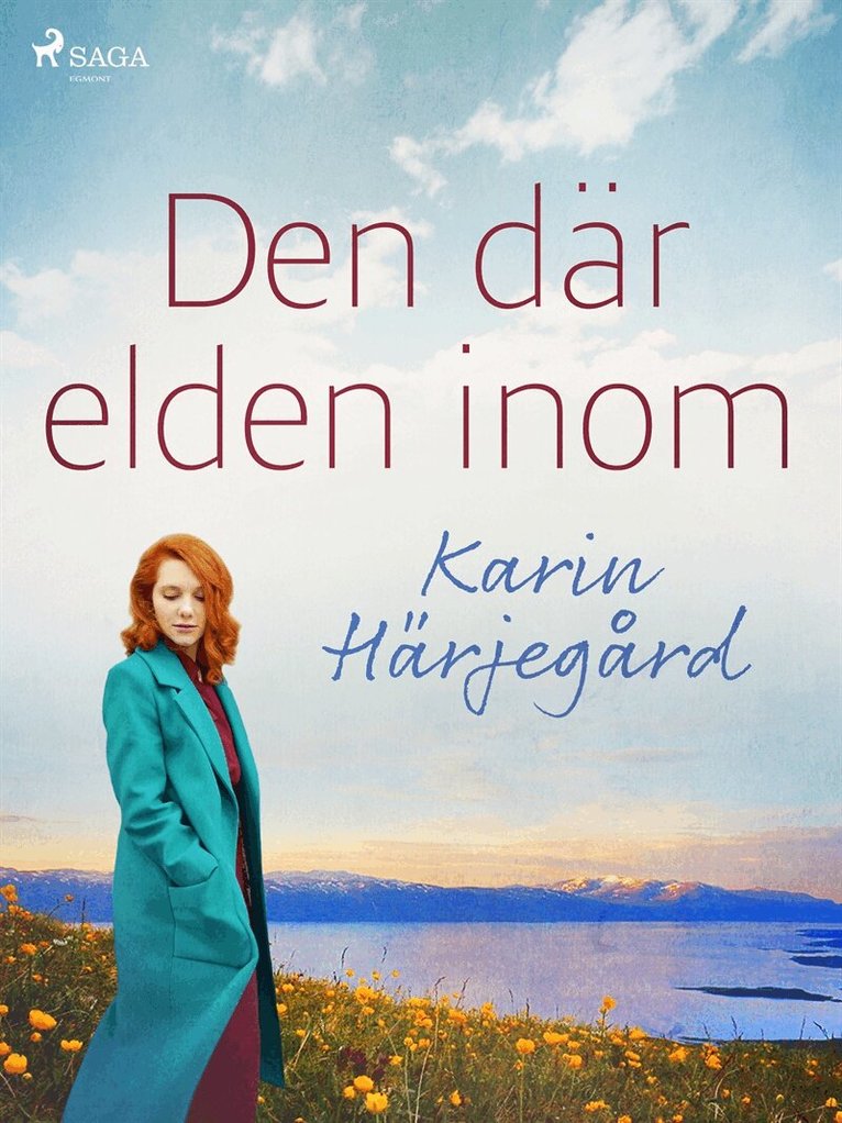 Karin Härjegård - Den där elden inom, E-bok