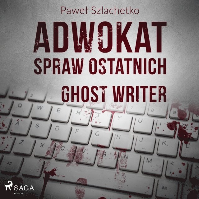 Szlachetko - Adwokat spraw ostatnich. Ghost writer, Ljudbok