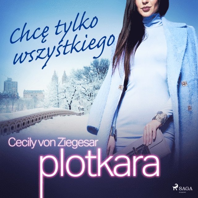 Ziegesar - Plotkara 3: Chcę tylko wszystkiego, Ljudbok