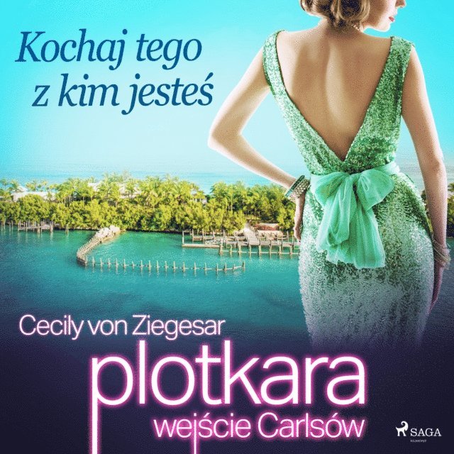 Ziegesar - Plotkara: Wejście Carlsów 4: Kochaj tego z kim jesteś, Ljudbok