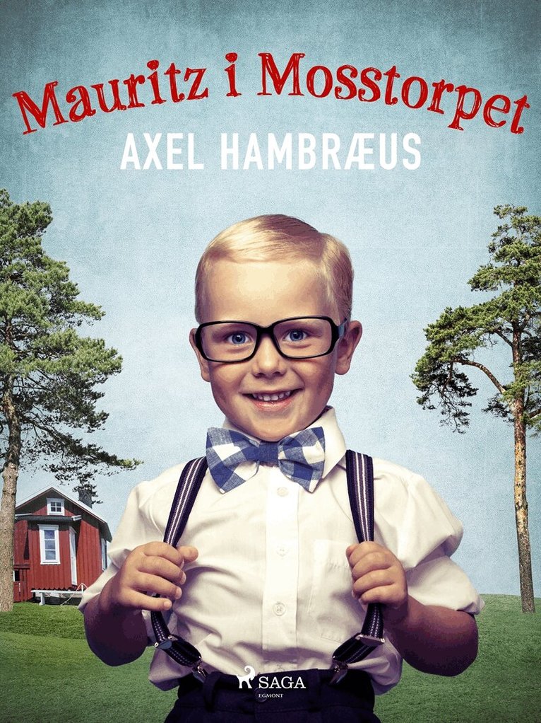 Axel Hambræus - Mauritz i Mosstorpet, E-bok