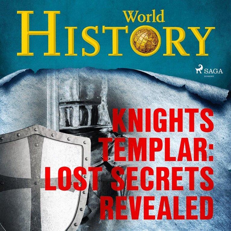 World History - Knights Templar: Lost Secrets Revealed, Ljudbok