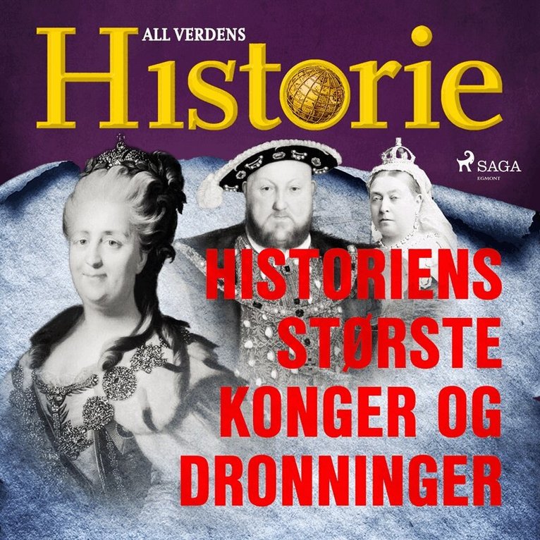 All Verdens Historie - Historiens største konger og dronninger, Ljudbok