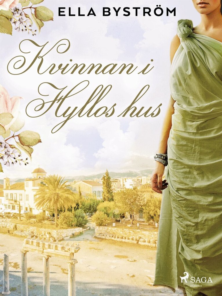 Ella Byström - Kvinnan i Hyllos hus, E-bok