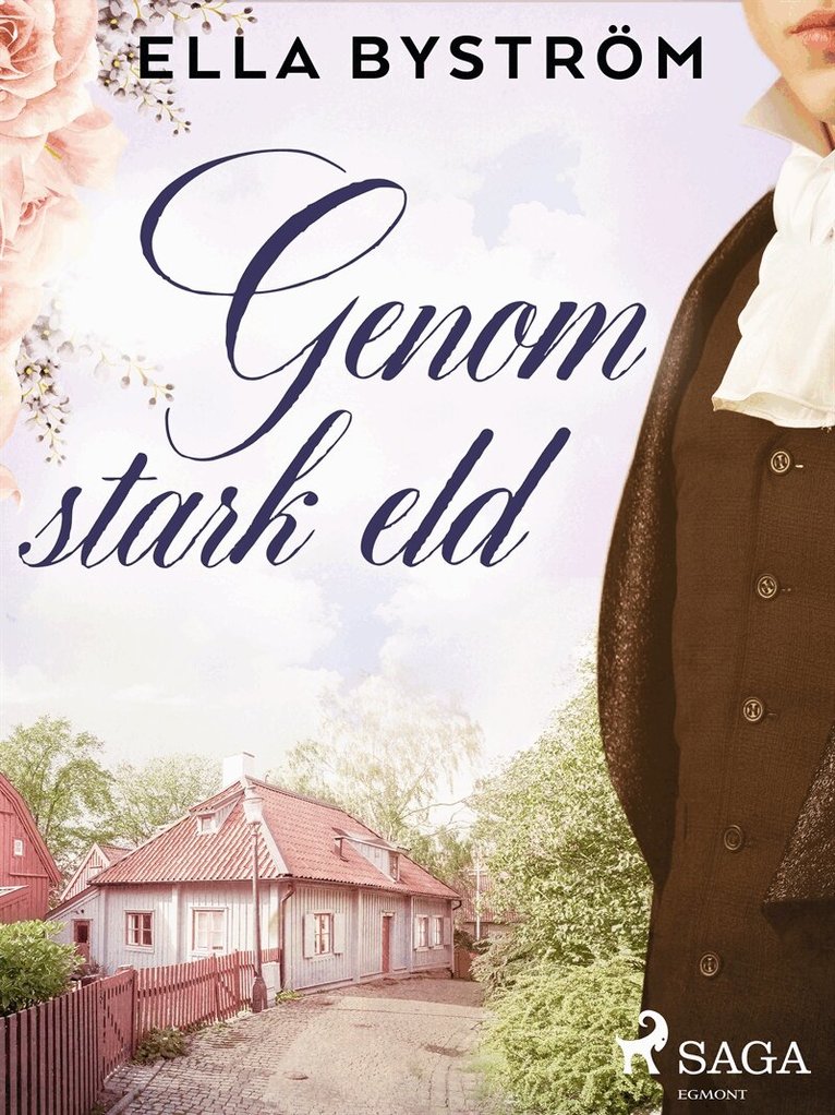 Ella Byström - Genom stark eld, E-bok