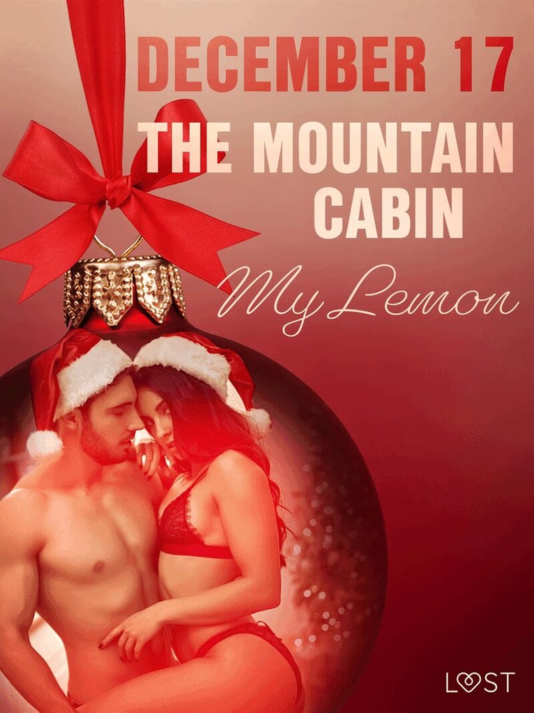 My Lemon - December 17: The Mountain Cabin – An Erotic Christmas Calendar, E-bok. Tillgänglighet: Lägg i varukorg