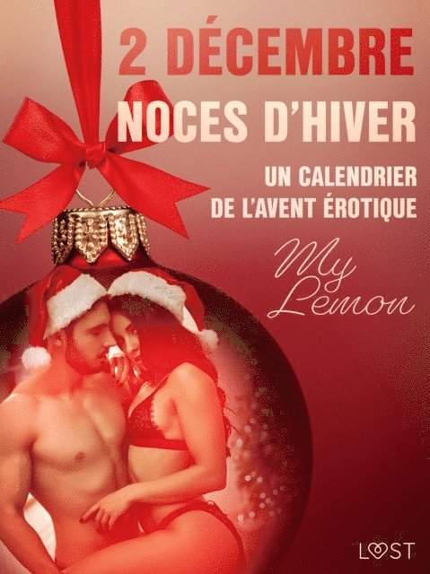 My Lemon - 2 décembre : Noces d'hiver – Un calendrier de l'Avent érotique, E-bok
