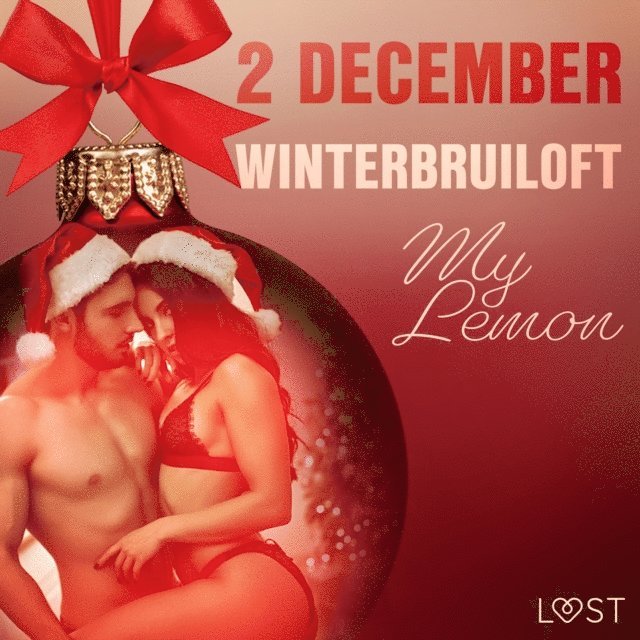 Lemon - 2 december - Winterbruiloft – een erotische adventskalender, Ljudbok
