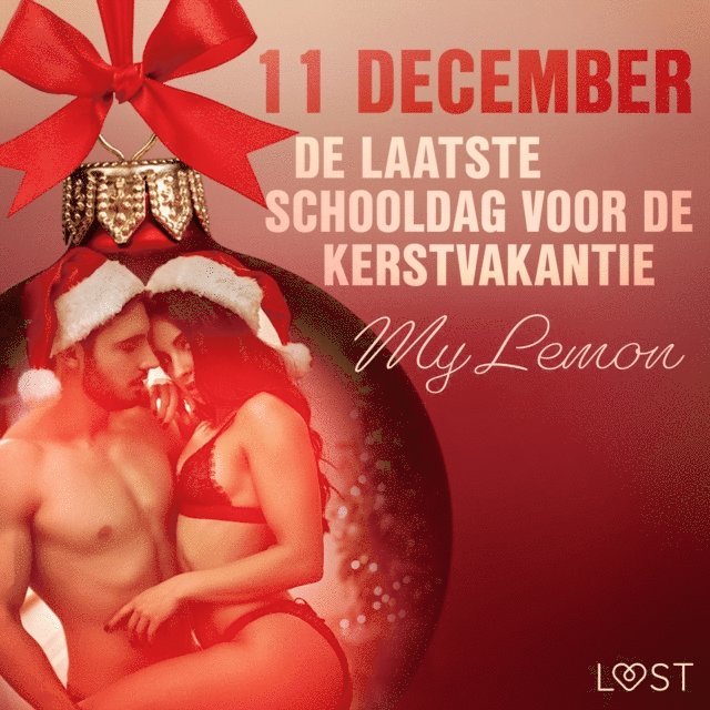 Lemon - 11 december: De laatste schooldag voor de kerstvakantie – een erotische adventskalender, Ljudbok